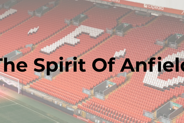 The Spirit of Anfield: Why Liverpool Fans Are Truly Unique